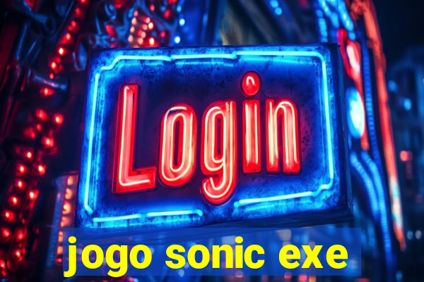 jogo sonic exe